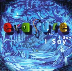 Erasure - I Say I Say I Say (1994)