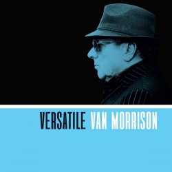 Van Morrison - Versatile (2017)