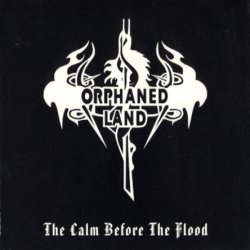 Orphaned Land - The Calm Before The Flood (2002)