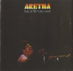 Aretha Franklin - Aretha Live At Fillmore West (1993)