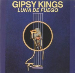 Gipsy Kings - Luna De Fuego (1990)