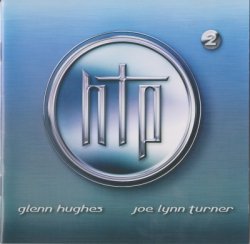 Glenn Hughes & Joe Lynn Turner - Hughes Turner Project 2 (Htp 2) (2003)