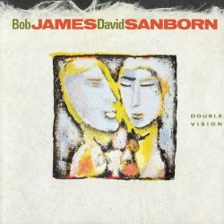 Bob James & David Sanborn - Double Vision (1986)