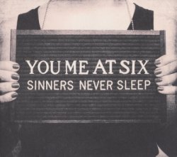 You Me At Six - Sinners Never Sleep (2011)