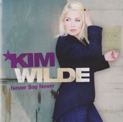 Kim Wilde - Never Say Never (2006)