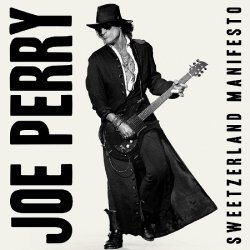 Joe Perry - Sweetzerland Manifesto (2018)