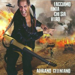 Adriano Celentano - Facciamo Finta Che Sia Vero (2011)