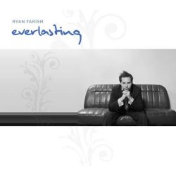 Ryan Farish - Everlasting (2006)