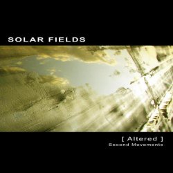 Solar Fields - [Altered] Second Movements (2010)