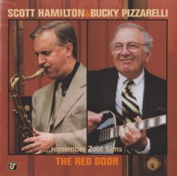 Scott Hamilton & Bucky Pizzarelli - The Red Door ...remember Zoot Sims (1998)