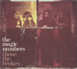 The Magic Numbers - Those The Brokes (2006)
