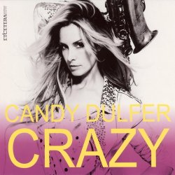 Candy Dulfer - Crazy (2011)