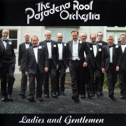 Pasadena Roof Orchestra - Ladies And Gentlemen (2013)