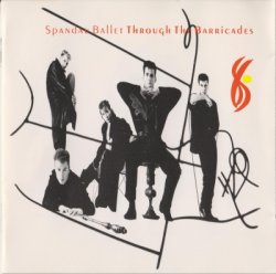 Spandau Ballet - Through The Barricades (1986)