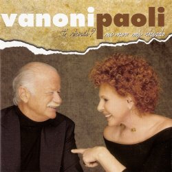 Ornella Vanoni & Gino Paoli - Ti Ricordi? No Non Mi Ricordo (2004)