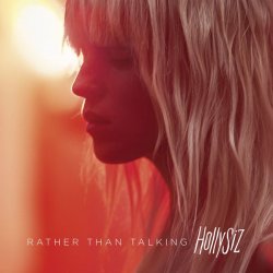 HollySiz - Rather Than Talking (2018)