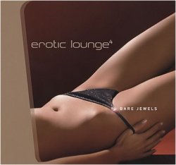 VA - Erotic Lounge Vol.4 (Bare Jewels) [2CD] (2005)