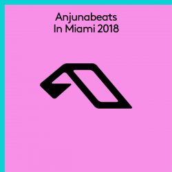 VA - Anjunabeats In Miami (2018)