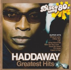 Haddaway - Greatest Hits (2007)