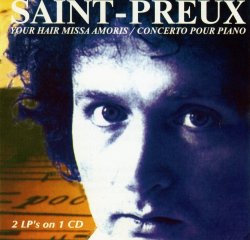 Saint-Preux - Your Hair Missa Amoris / Concerto Pour Piano (1975 / 1977)