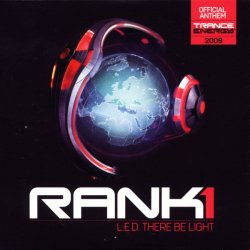 Rank 1 - L.E.D. There Be Light Incl Wippenberg Remix [CDS] (2009)