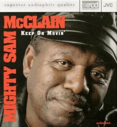 Mighty Sam McClain - Keep On Movin' (1995)