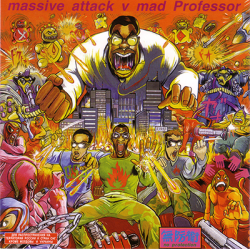 Massive Attack vs. Mad Professor - No Protection (1995)