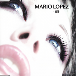 Mario Lopez - Alone [Maxi-Single] (2003)