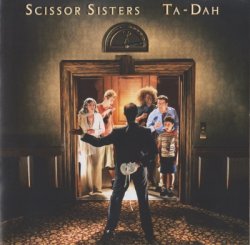 Scissor Sisters - Ta-Dah (2006)