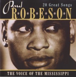 Paul Robeson - The Voice Of The Mississippi (1996)