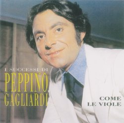 Peppino Gagliardi - I Successi Di - Come Le Viole (1997)