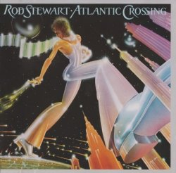 Rod Stewart - Atlantic Crossing (1984)