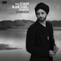 The Idan Raichel Project - Quarter To Six (2013)