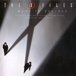 Mark Snow - The X-Files - I Want To Believe [Score] (2008)