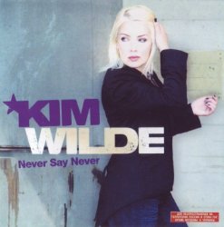 Kim Wilde - Never Say Never (2006)