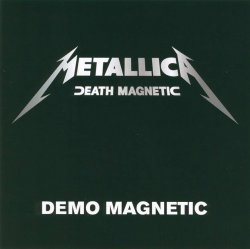 Metallica - Death Magnetic (Demo Magnetic) [Bonus CD] (2008)