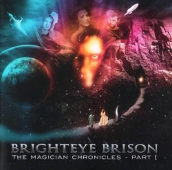 Brighteye Brison - The Magician Chronicles - Part I (2011)