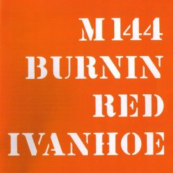 Burnin Red Ivanhoe - M 144 [2CD] (1997)