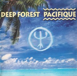 Deep Forest - Pacifique (2000)