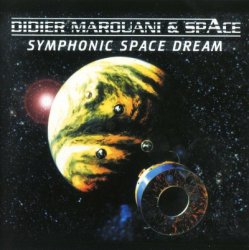 Didier Marouani & Space - Symphonic Space Dream (2002)