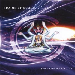 Grains Of Sound - Sine Language Vol.1 Up (2010)