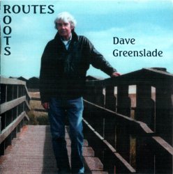 Dave Greenslade - Routes, Roots (2011)