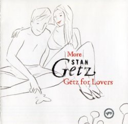Stan Getz - More Getz for Lovers (2006)
