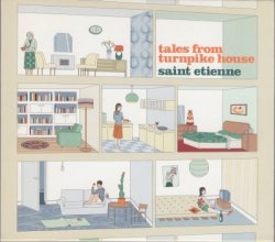 Saint Etienne - Tales From Turnpike House [2CD] (2005)