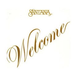 Santana - Welcome (1973) [Edition 2003]
