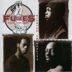 Fugees - Blunted On Reality (1994)