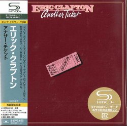 Eric Clapton - Another Ticket [SHM-CD] (2008) [Japan]
