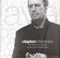 Eric Clapton - Clapton Chronicles - The Best Of Eric Clapton & Special Bonus [2CD] (2006)