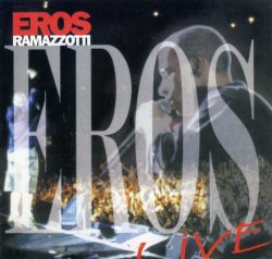 Eros Ramazzotti - Eros Live (1998)