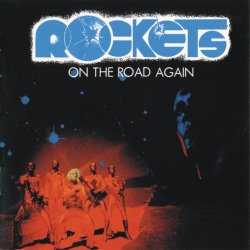 Rockets - On The Road Again (1978) [Edition 2003]